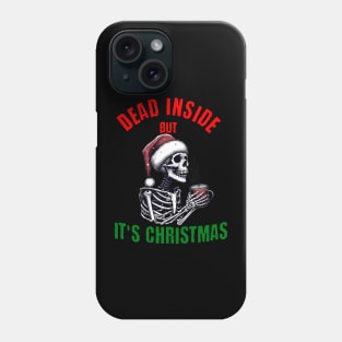 Dead Inside But Its Christmas Phone Case