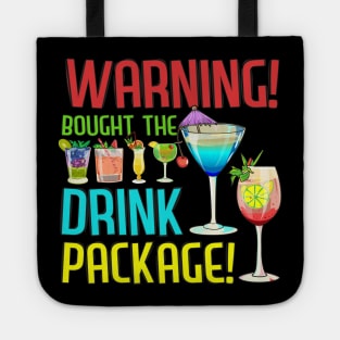 Warning I Bought The Drink Package Funny Family Cruise Tee Tote