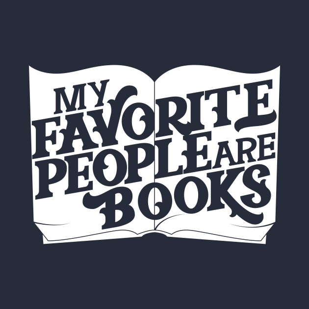 My Favorite People are Books by polliadesign