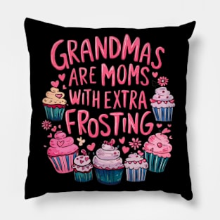 grandma is mom with extra frosting mothers day 2024 Pillow