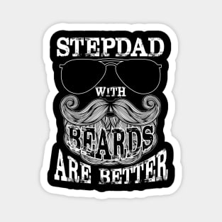 Stepdad With Beards Are Better Awesome Magnet