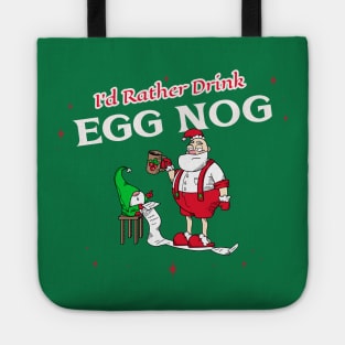 “I’d Rather Drink Egg Nog” Tired Santa Going Over Naughty List With Elf Assistant Tote