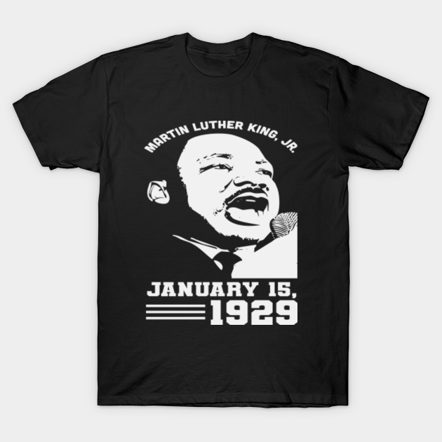 Discover I have a dream MLK - I Have A Dream Mlk - T-Shirt