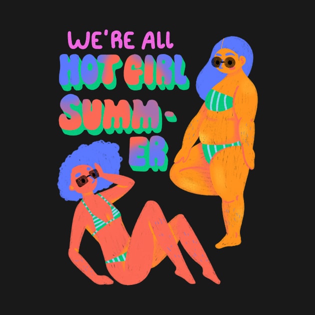 We are all hot girl summer by Lethy studio