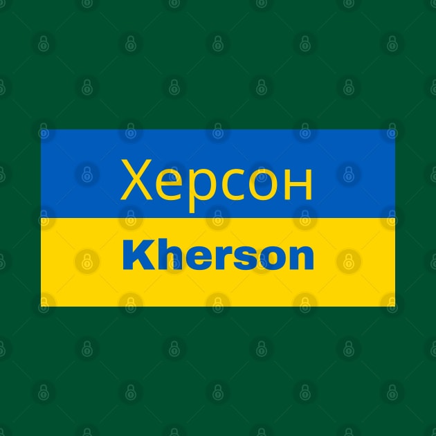 Kherson City in Ukrainian Flag by aybe7elf