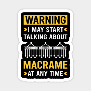 Warning Macrame Magnet