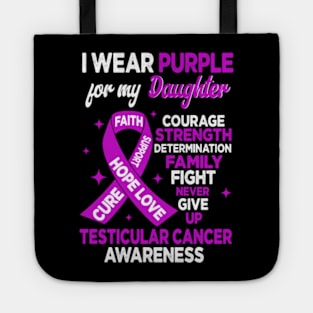 I Wear Purple For My Daughter, Testicular Cancer Awareness Tote