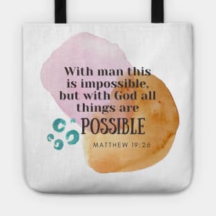 All thing are possible with God Matthew 19 26 Tote