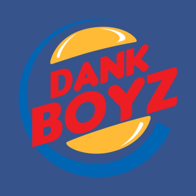 Burger King- Dank Boyz by dankboyz