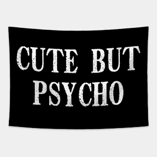 cute but psycho Tapestry