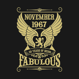 November 1967, 50 Years of being Fabulous! T-Shirt