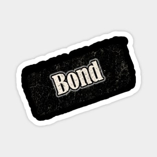 Bond Magnet