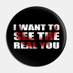 The Real You Pin