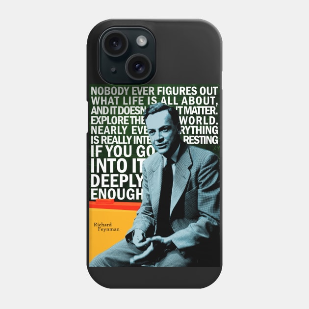 Richard Feynman Inspirational Quote Phone Case by pahleeloola