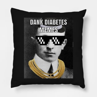 Dank Diabetes Memes Pillow