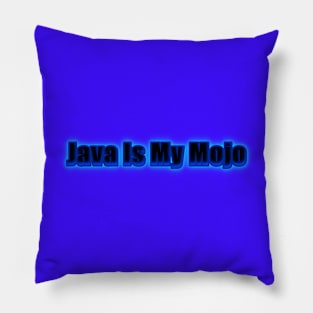 Java Is My Mojo Pillow