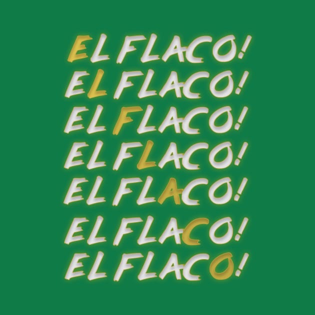 "EL FLACO!"  El Flaco Merch. by MSW_Wrestling