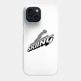 Skiing - Alpine Ski - Olympic Winter Sports Lover -  Snowboarding - Text Saying Phone Case