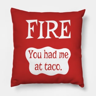 You Had Me at Taco Pillow