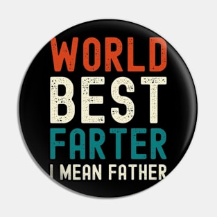 Worlds Best Farter I Mean Father Best Dad Pin