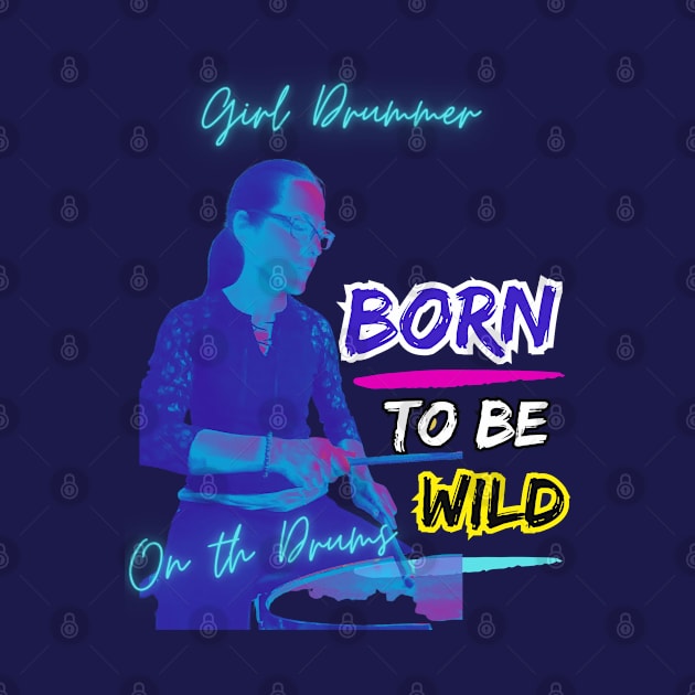 Girl Drummers- Born To Be Wild by PositiveInfluencerJ9