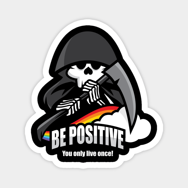 Be Positive Magnet by jrberger