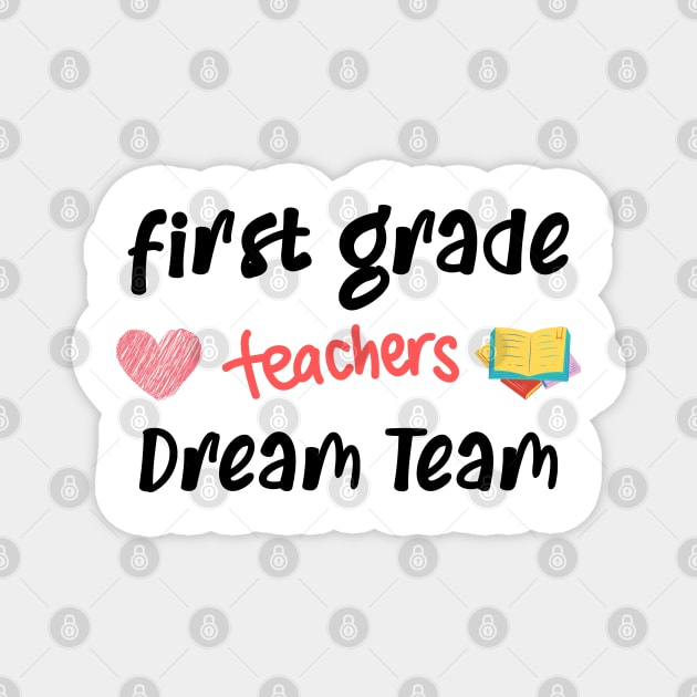 First Grade teacher Dream Team Magnet by CreativeWidgets