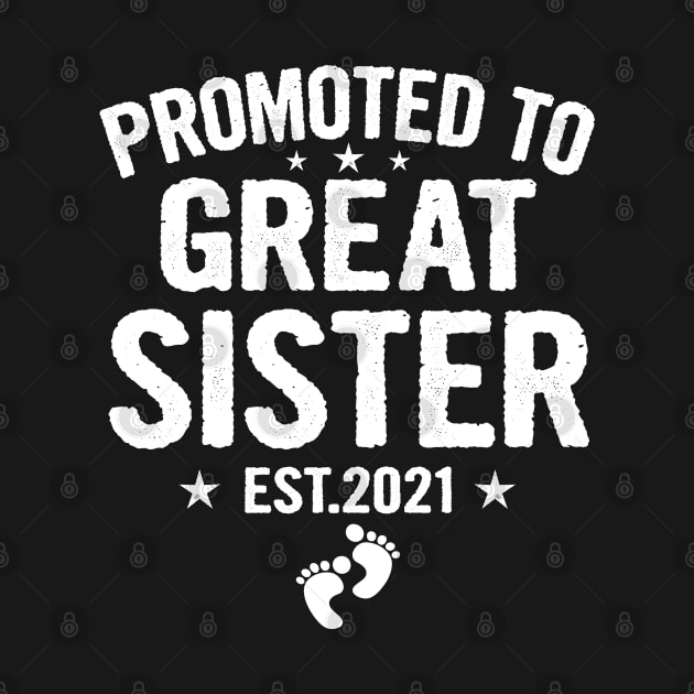 Promoted To Great Sister Est.2021 by Tuyetle