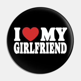 I Love My Girlfriend Pin