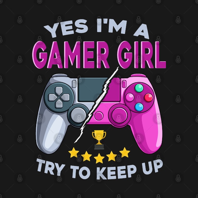 Yes I'm a Gamer Girl Funny Video Gamer Girl Gift for Gaming by Blink_Imprints10