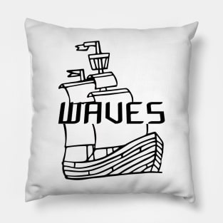 Ship with waves typographic,Totes, phone cases, mugs, masks, hoodies, notebooks, stickers ,asthetic, cute outfit fashion design Pillow