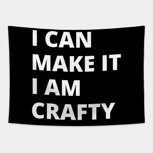 I Can Make it I am Crafty! Tapestry