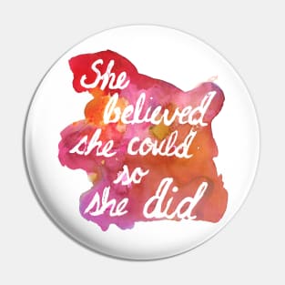 She Believed She Could So She Did by Jess Buhman Pin