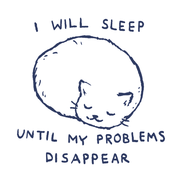 I will sleep until my problems disappear by FoxShiver