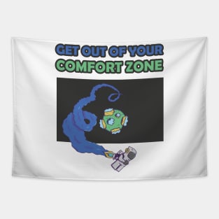 Get Out Of Your Comfort Zone Inspirational Motivational Artistic Tapestry