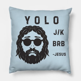 YOLO JK BRB Jesus Pillow