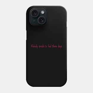 Speak with god Phone Case