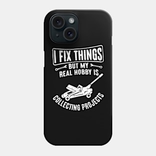 I Fix Things But My Real Hobby Is Collecting - Funny Vintage Phone Case