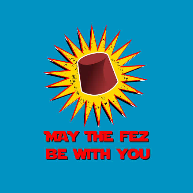 MAY THE FEZ BE WITH YOU by KARMADESIGNER T-SHIRT SHOP