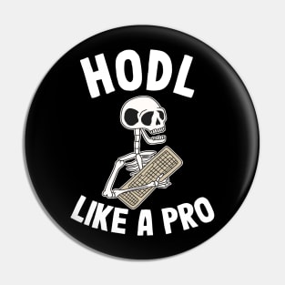 Hodl Like A Pro Funny Bitcoin Skeleton Hodler BTC Gift Pin