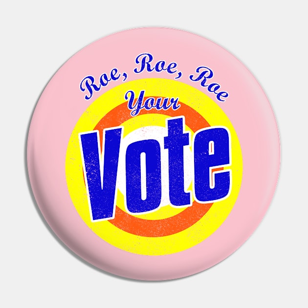 Roe roe roe your vote tee shirt Pin by PaulAksenov