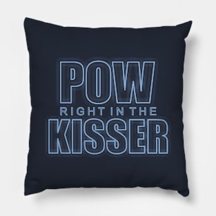 Pow Right in the Kisser Pillow