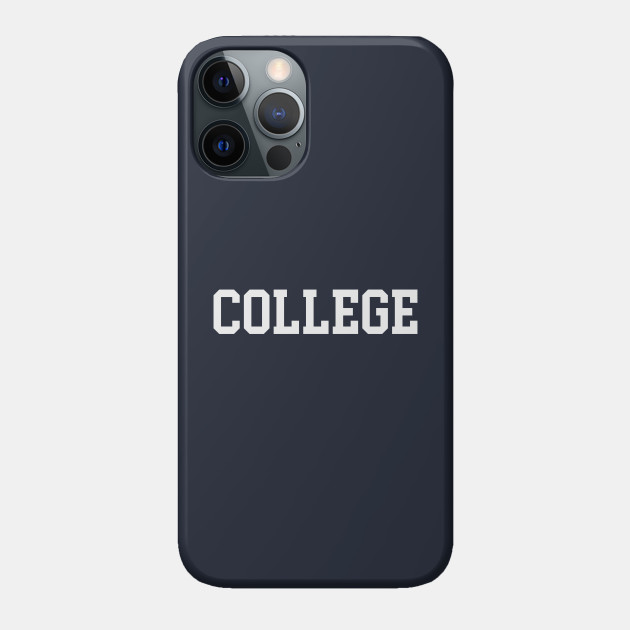 College - College - Phone Case