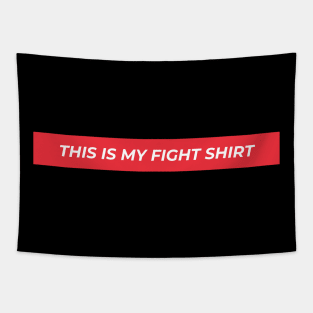 Fight Shirt Tapestry