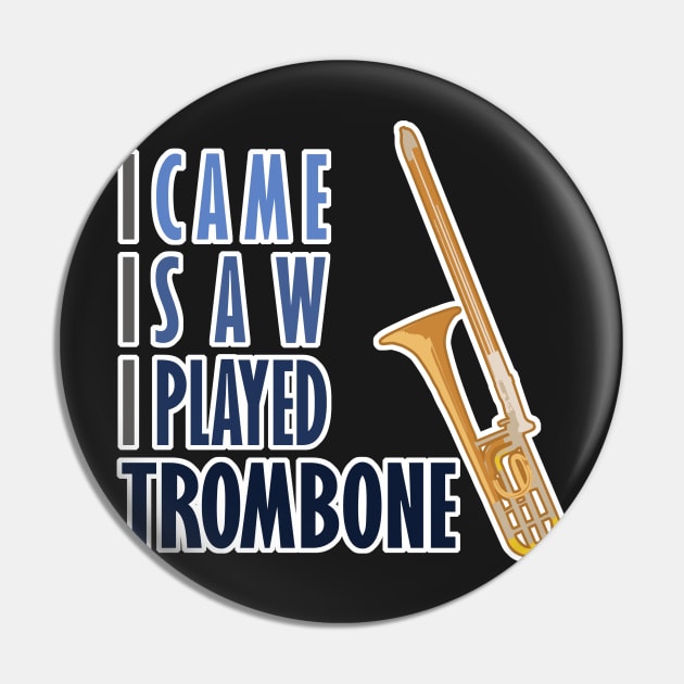 Funny Trombone Pin by evisionarts