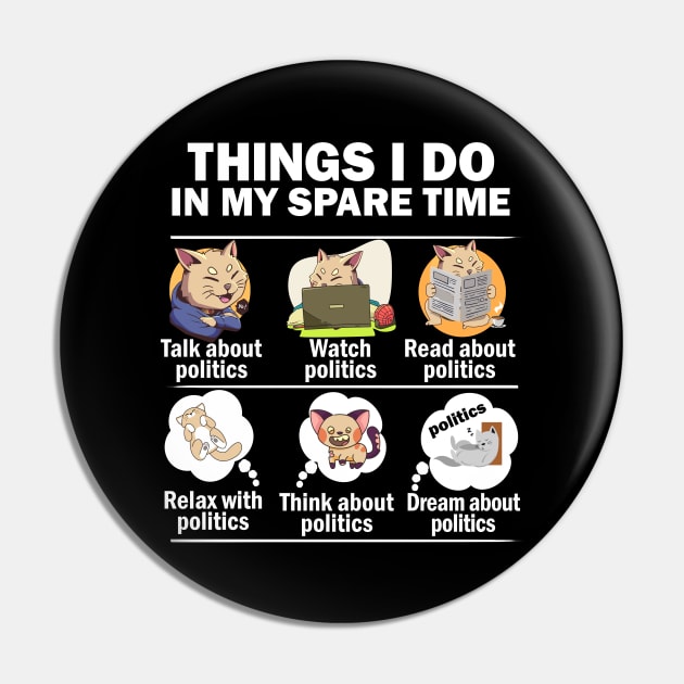 Things I do in my spare time politics cat Pin by alcoshirts