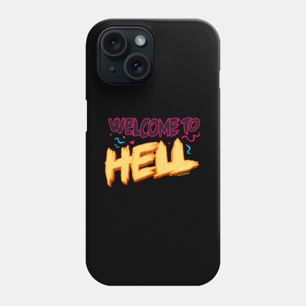 Welcome to hell Phone Case by Frajtgorski