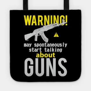 Warning May spontaneously start talking about guns AKM Tote