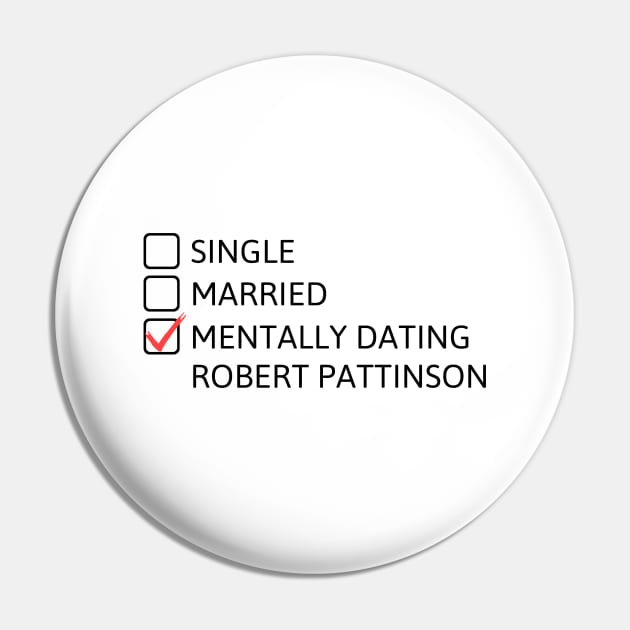 Mentally dating Robert Pattinson (Black Font) Pin by cheesefries