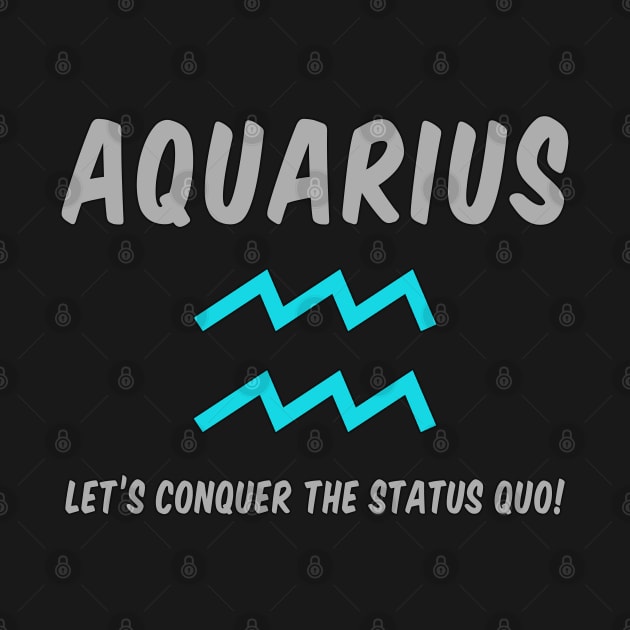 Aquarius: Let's Conquer The Status Quo! by alienfolklore